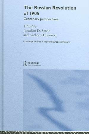 The Russian Revolution of 1905: Centenary Perspectives de Anthony J. Heywood