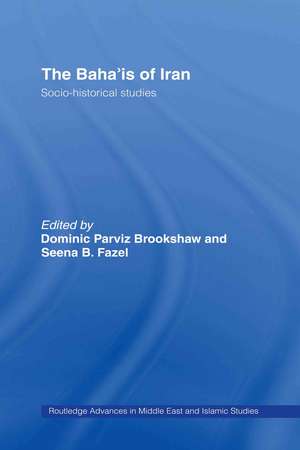 The Baha'is of Iran: Socio-Historical Studies de Dominic Parviz Brookshaw