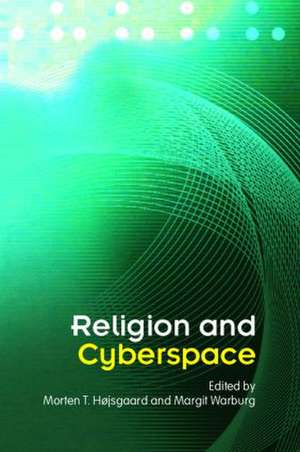 Religion and Cyberspace de Morten Hojsgaard