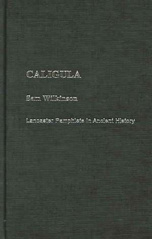Caligula de Sam Wilkinson