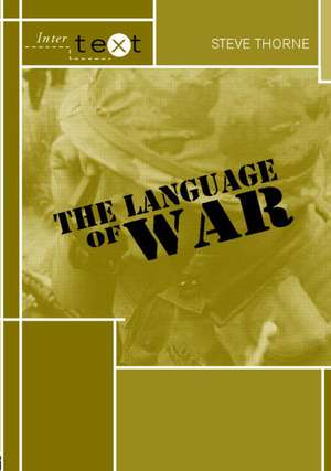 The Language of War de Steve Thorne