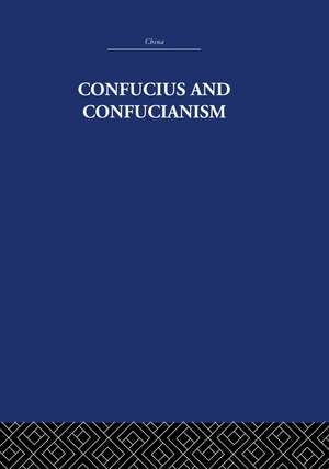 Confucius and Confucianism de Richard Wilhelm