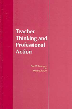 Teacher Thinking & Professional Action de Dr Pam Denicolo