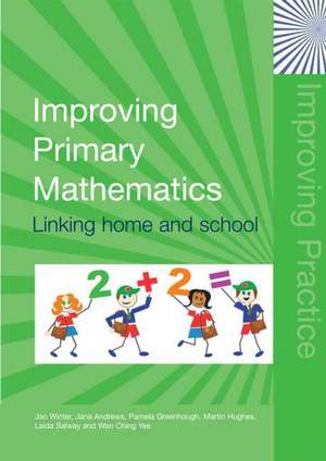 Improving Primary Mathematics: Linking Home and School de Jan Winter