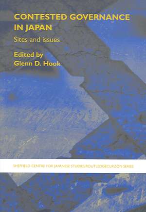 Contested Governance in Japan: Sites and Issues de Glenn D. Hook