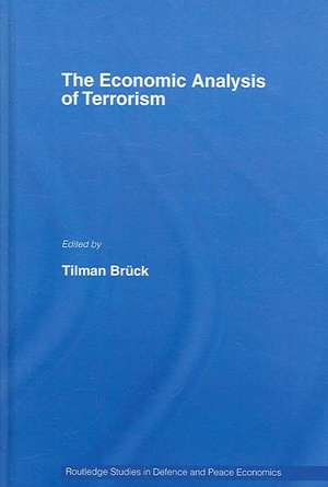 The Economic Analysis of Terrorism de Tilman Brück