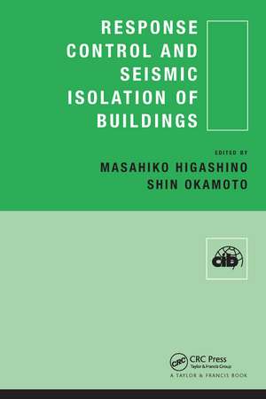 Response Control and Seismic Isolation of Buildings de Masahiko Higashino