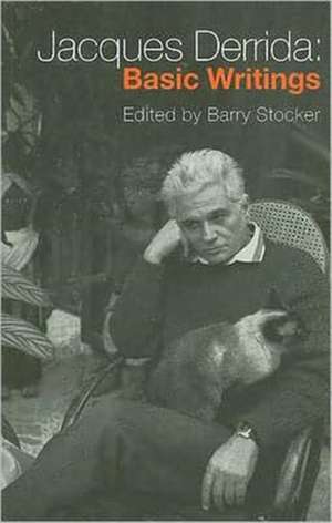 Jacques Derrida: Basic Writings de Barry Stocker