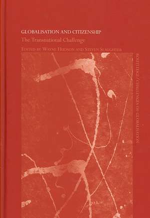 Globalisation and Citizenship: The Transnational Challenge de Wayne Hudson