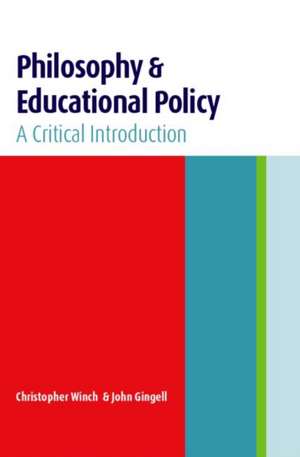 Philosophy and Educational Policy: A Critical Introduction de John Gingell