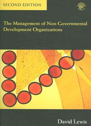 The Management of Non-Governmental Development Organizations de David Lewis