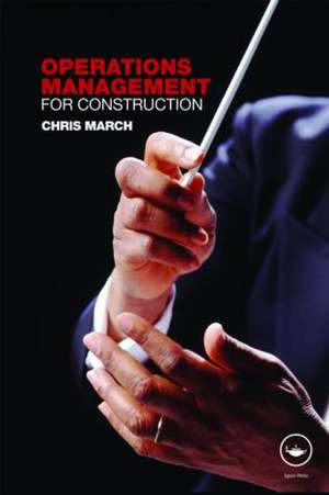 Operations Management for Construction de Chris March