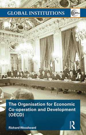 The Organisation for Economic Co-operation and Development (OECD) de Richard Woodward