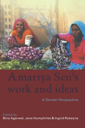 Amartya Sen's Work and Ideas: A Gender Perspective de Bina Agarwal