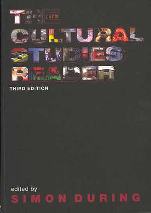 The Cultural Studies Reader de Simon During