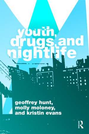 Youth, Drugs, and Nightlife de Geoffrey Hunt