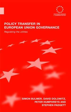 Policy Transfer in European Union Governance: Regulating the Utilities de Simon Bulmer