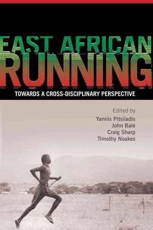 East African Running: Toward a Cross-Disciplinary Perspective de Yannis Pitsiladis