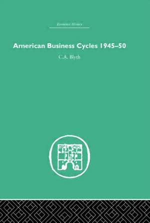 American Business Cycles 1945-50 de Conrad Blyth