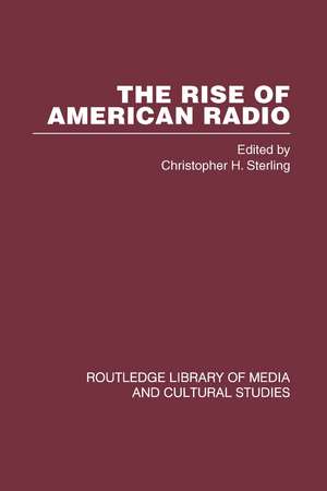 The Rise of American Radio 6 vols de Christopher H. Sterling