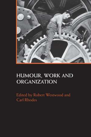 Humour, Work and Organization de Robert Westwood