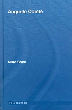 Auguste Comte de Mike Gane