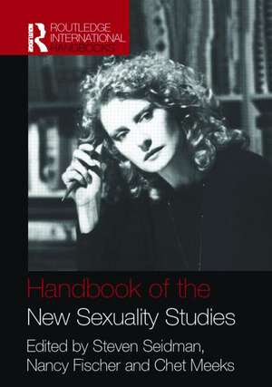 Handbook of the New Sexuality Studies de Steven Seidman