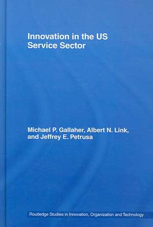 Innovation in the U.S. Service Sector de Michael P. Gallaher