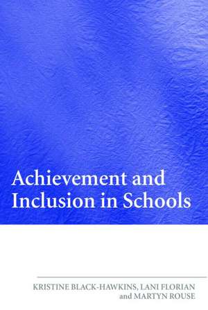 Achievement and Inclusion in Schools de Lani Florian