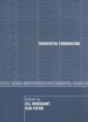 Thoughtful Fundraising: Concepts, Issues and Perspectives de Jill Mourdaunt