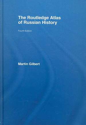 The Routledge Atlas of Russian History de Martin Gilbert