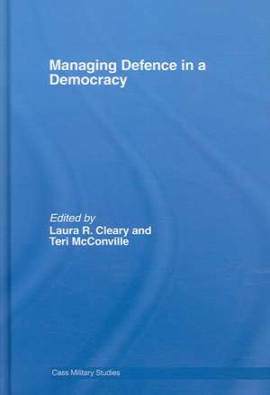 Managing Defence in a Democracy de Laura R. Cleary