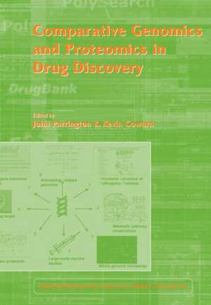 Comparative Genomics and Proteomics in Drug Discovery: Vol 58 de John Parrington