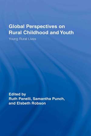 Global Perspectives on Rural Childhood and Youth: Young Rural Lives de Ruth Panelli