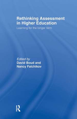 Rethinking Assessment in Higher Education: Learning for the Longer Term de David Boud