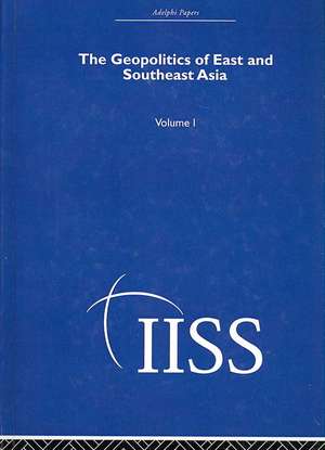 The Geopolitics of East and Southeast Asia: Volume 1 de various