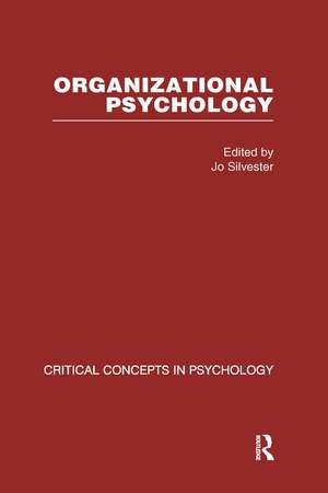 Organizational Psychology: Critical Concepts in Psychology (4 vols) de Jo Silvester