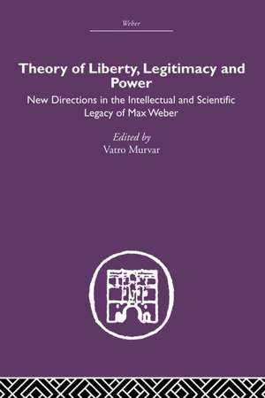 Theory of Liberty, Legitimacy and Power de Vatro Murvar