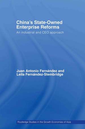 China's State Owned Enterprise Reforms: An Industrial and CEO Approach de Leila Fernandez-Stembridge