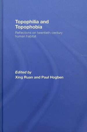 Topophilia and Topophobia: Reflections on Twentieth-Century Human Habitat de Xing Ruan