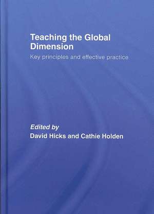 Teaching the Global Dimension: Key Principles and Effective Practice de David Hicks