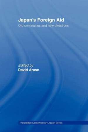 Japan's Foreign Aid: Old Continuities and New Directions de David Arase