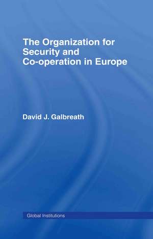 The Organization for Security and Co-operation in Europe (OSCE) de David J. Galbreath