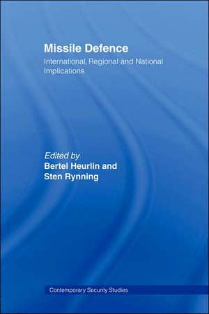 Missile Defence: International, Regional and National Implications de Sten Rynning