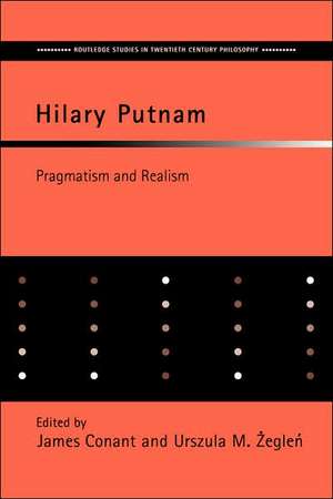 Hilary Putnam: Pragmatism and Realism de James Conant