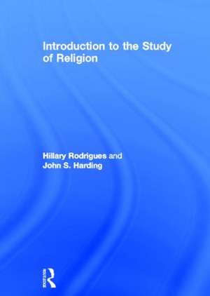 Introduction to the Study of Religion de Hillary P. Rodrigues