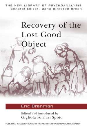 Recovery of the Lost Good Object de Eric Brenman