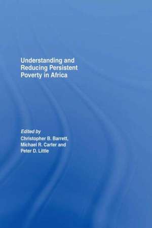 Understanding and Reducing Persistent Poverty in Africa de Christopher B. Barrett