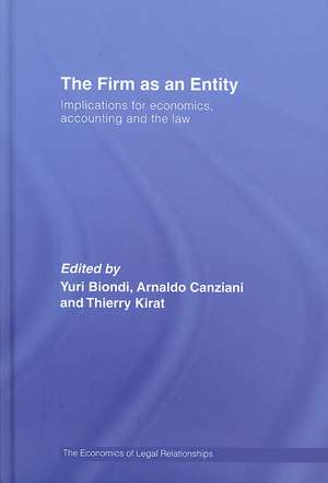 The Firm as an Entity: Implications for Economics, Accounting and the Law de Yuri Biondi