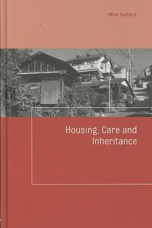 Housing, Care and Inheritance de Misa Izuhara